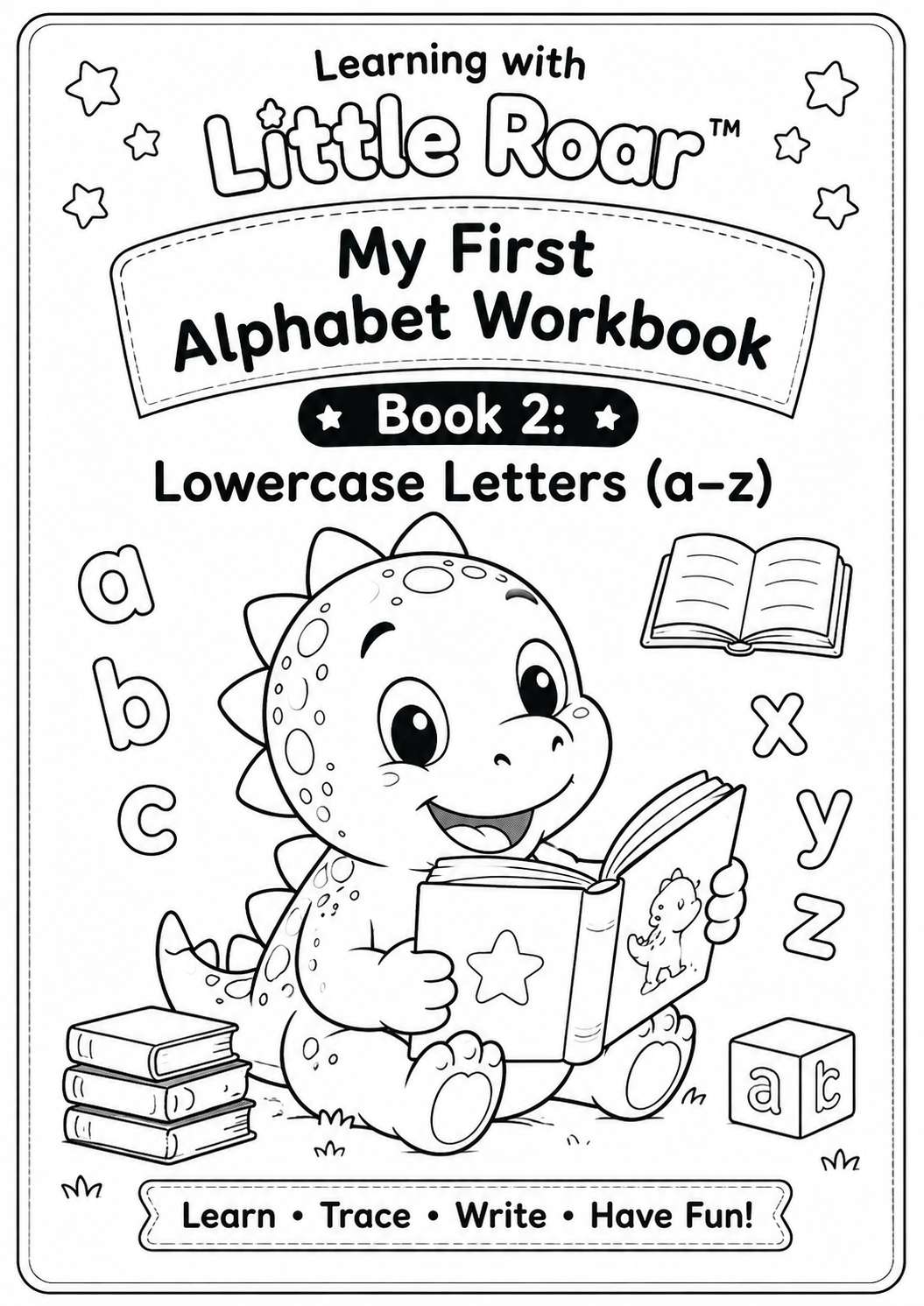 Little Roar™ My First Alphabet Workbook – Book 2: Lowercase Letters (a–z) | Printable PDF